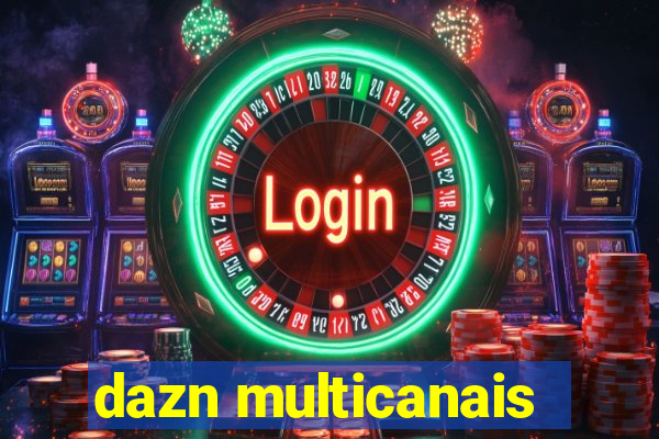 dazn multicanais